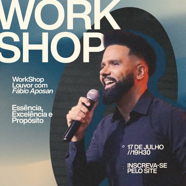 Workshop de Louvor: Essência, Excelência e Propósito